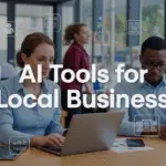 AI Tools That Actually Make Sense for Local Businesses
